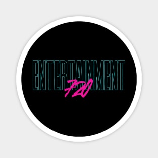 Entertainment 720 Magnet